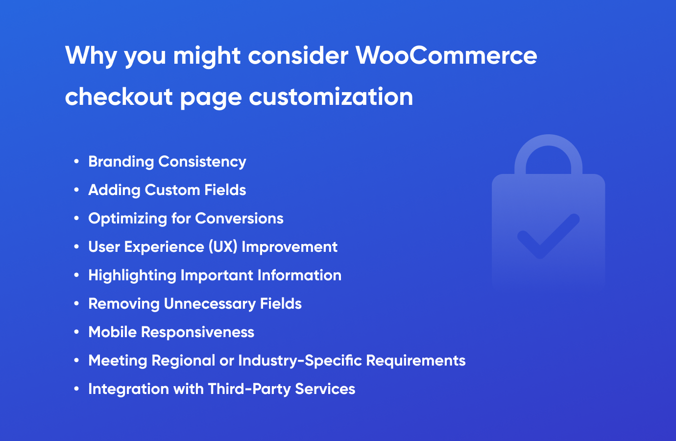 why you might consider WooCommerce checkout page customization.