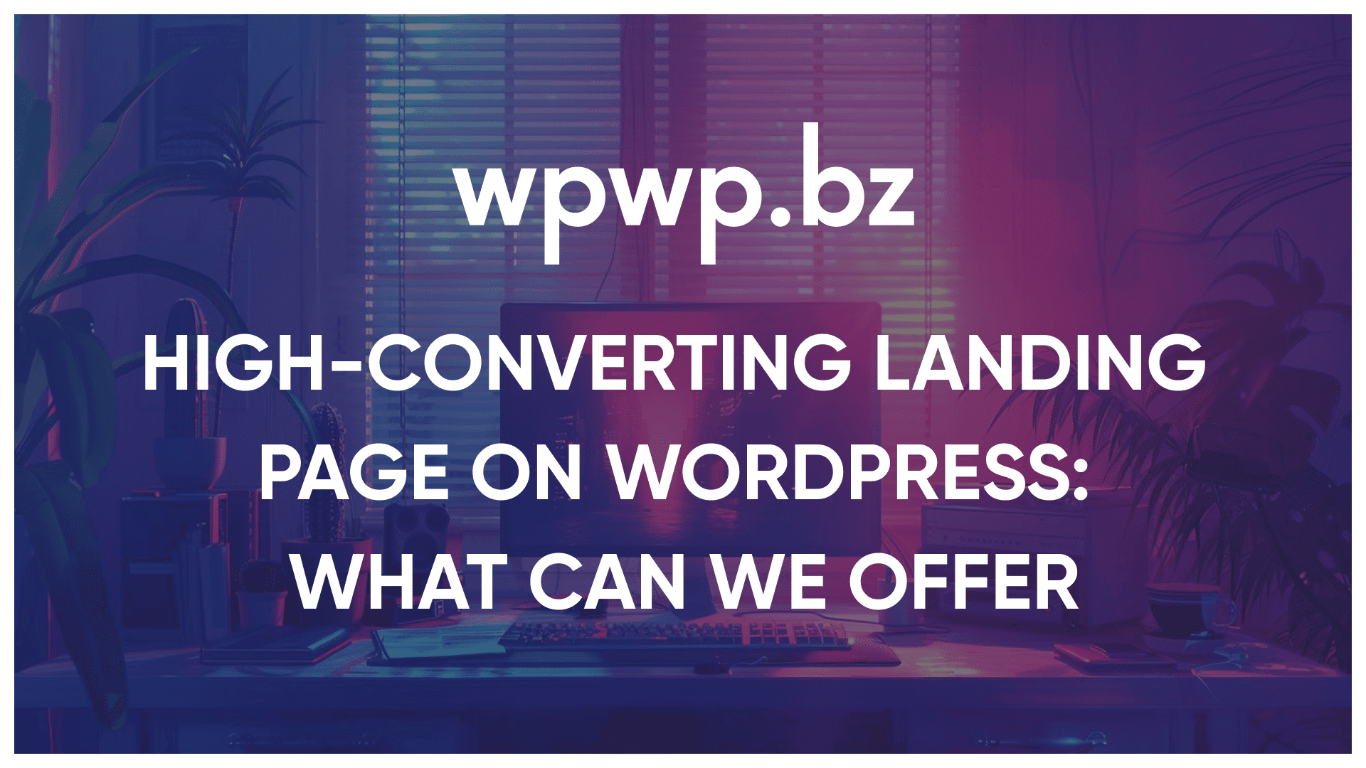 Localizing Wpwp Converting Landing on WP | wpwp agency