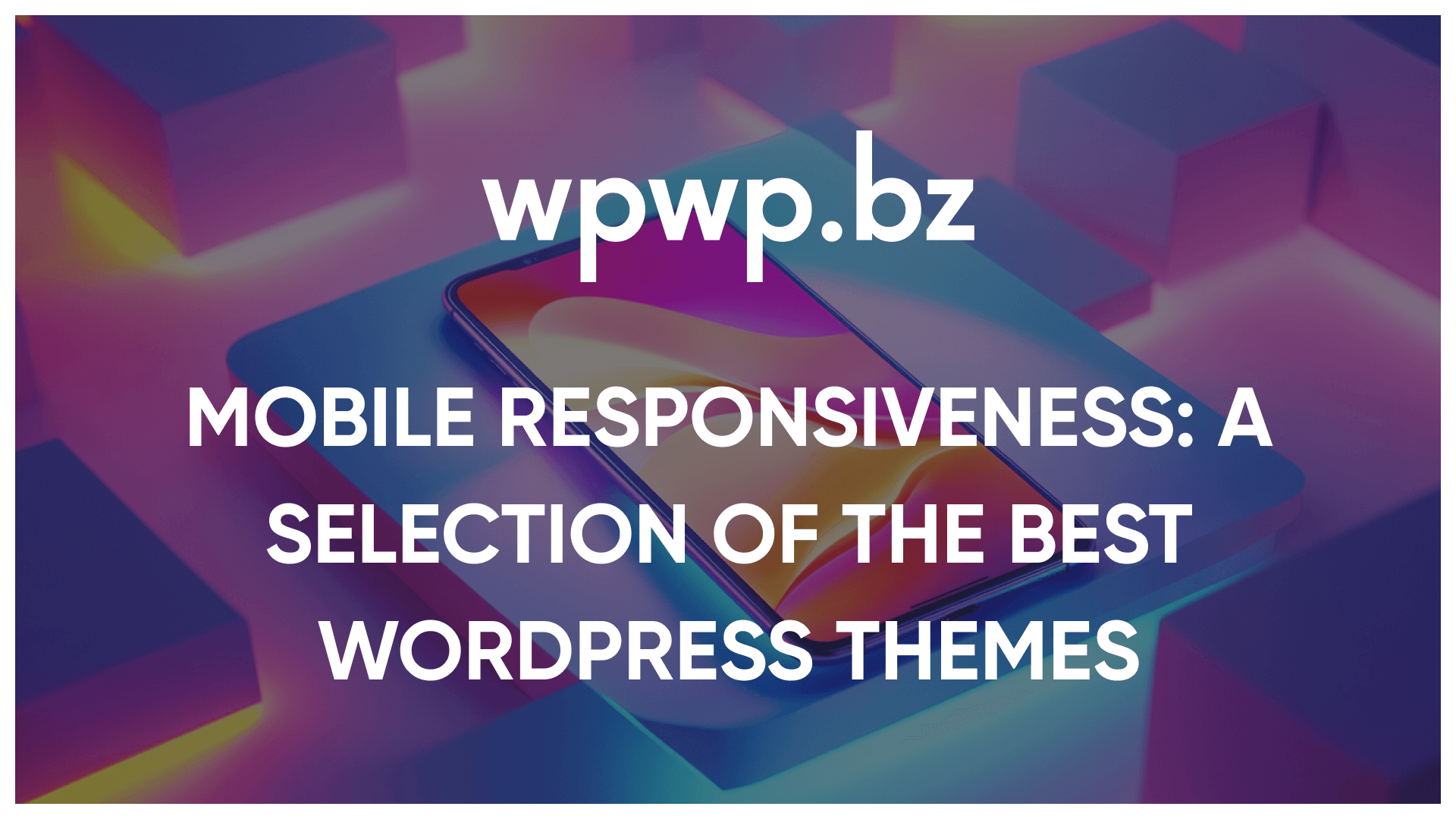 Mobile responsive WordPress themes | wpwp agency