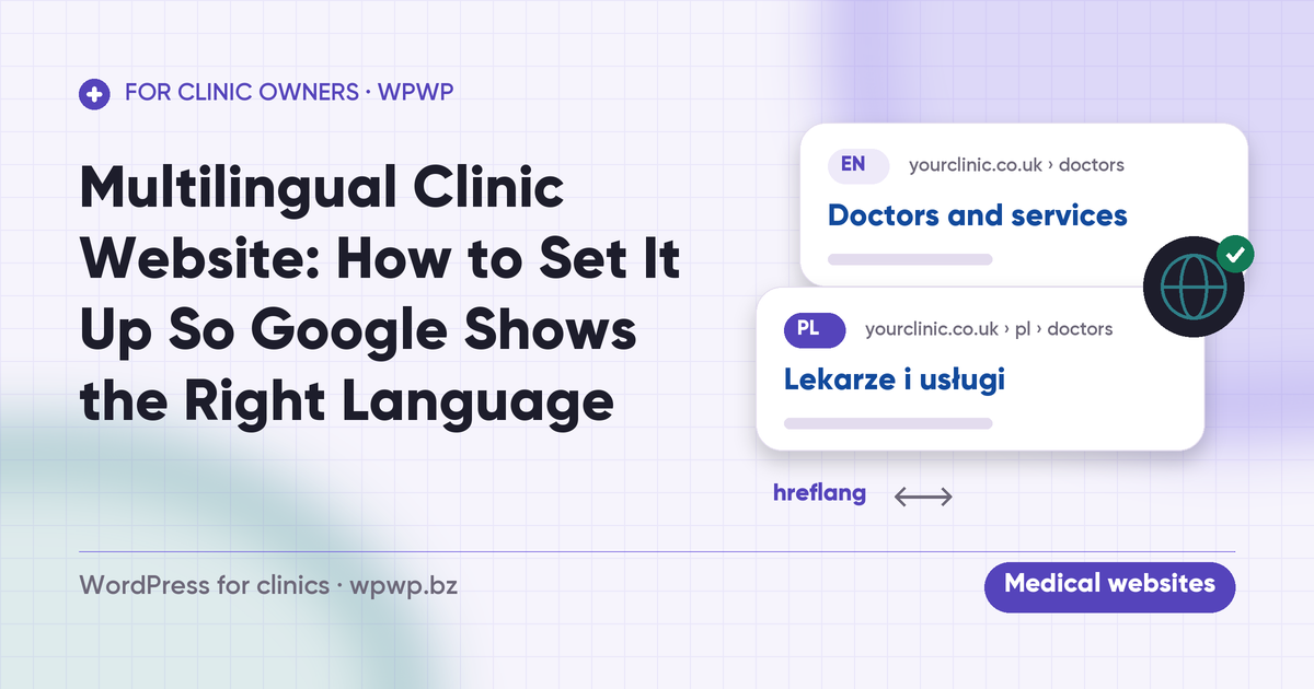 Multilingual Clinic Website: How to Set It Up So Google Shows the Right Language