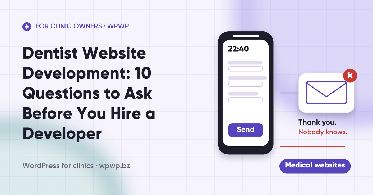 Dentist Website Development: 10 Questions to Ask Before You Hire a Developer