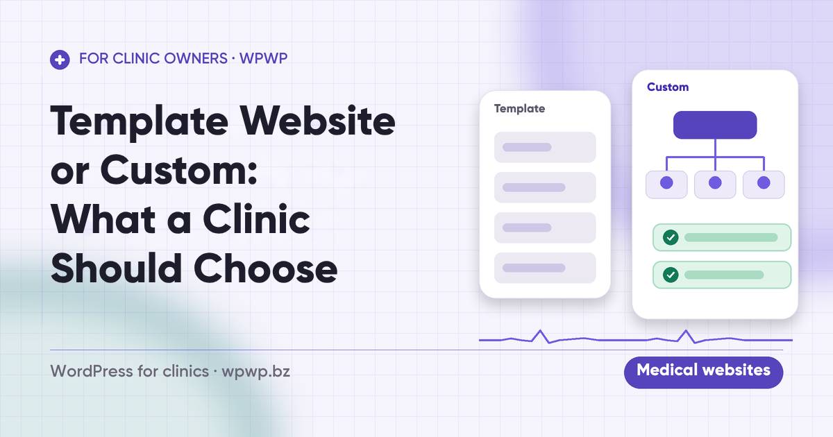 Template Website or Custom: What a Clinic Should Choose