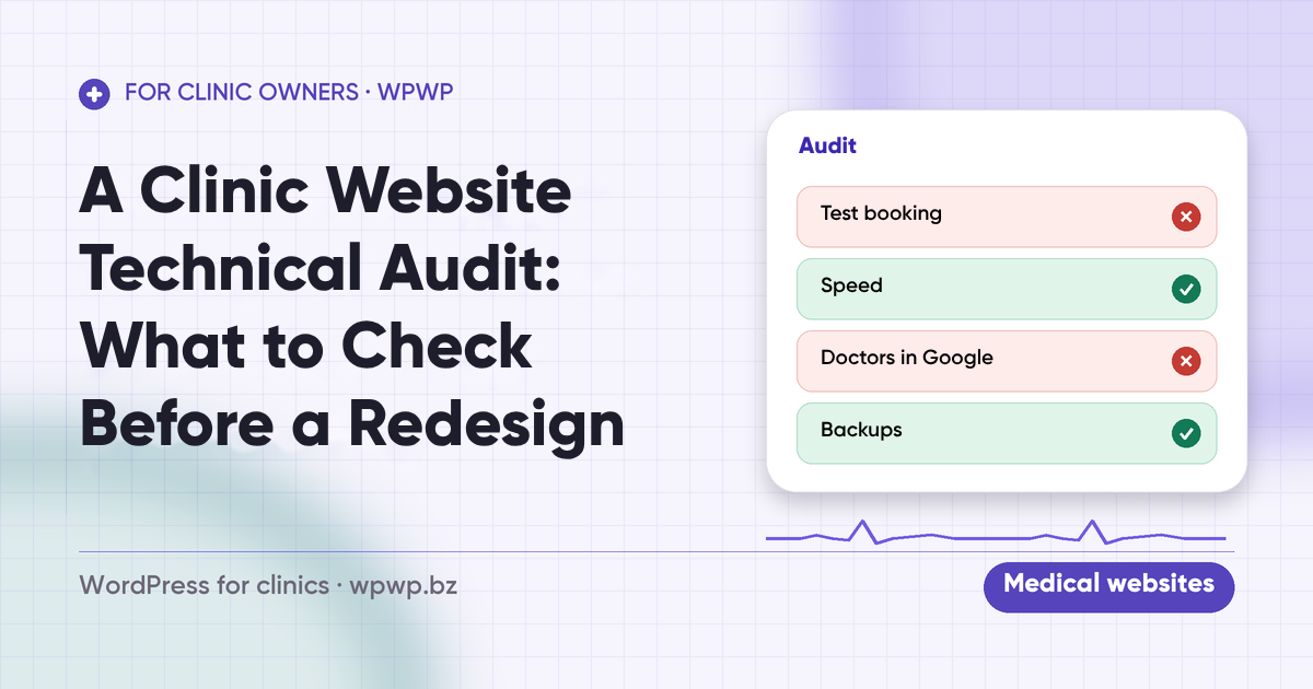 A Clinic Website Technical Audit: What to Check Before a Redesign